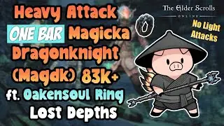 ESO Heavy Attack One Bar Magicka Dragonknight (Magdk) 83k+ DPS PVE Build Ft. Oakensoul Lost Depths