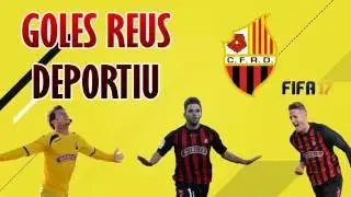 FIFA 17 | GOLES C.F REUS DEPORTIU #1