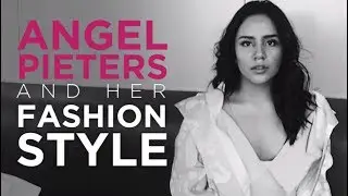 Angel Pieters and Her Fashion Style