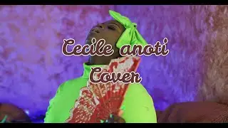 Wizkid Anoti Cover By Cecile (Official Video)