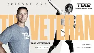 TB12 Works For You: The Veteran