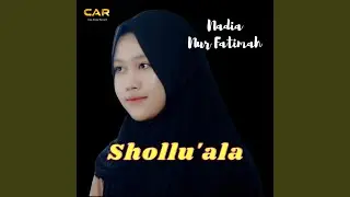 Shollu'ala _ Nadia Nur Fatimah