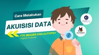 AKUISISI DATA DENGAN MENGGUNAKAN FTK IMAGER DAN AUTOPSY