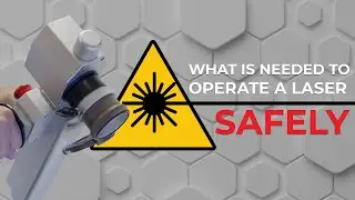 What is Needed to Operate a Laser Safely?