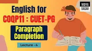 English for COQP11 - CUET PG 2024 | Paragraph Completion | DU LLB & BHU LLB 2024 | Lecture - 4