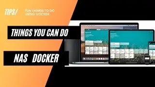 Fun things you can do with a NAS using Docker
