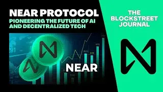 NEAR Protocol | Pioneering Crypto's Future Through AI and Decentralized Tech