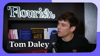 Tom Daley on manifesting your dream life | Flourish podcast