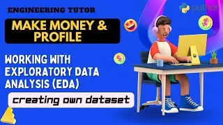 Exploratory Data Analysis (EDA) | Data Collection | Creating Own Dataset | Engineering Tutor