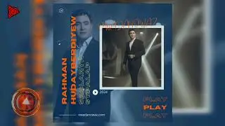 Rahman Hudayberdiyew Sachlaryn Sypalap // 2024 Official Music ( turkmen aydymlary )