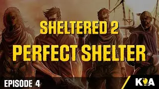 Sheltered 2 - Perfect Start Series - Episode 4 - Expanding and upgrading the shelter