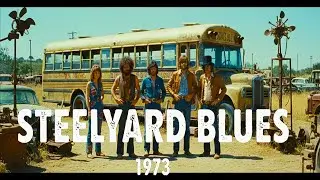 Steelyard Blues 1973