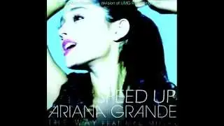 Ariana Grande Ft. Mac Miller - The Way (Speed Up) (No Chipmunk Voice)