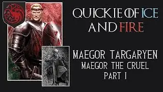 Quickie of Ice and Fire | Maegor I Targaryen Part 1