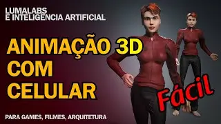 Como utilizar SEU CELULAR para criar ANIMAÇÕES 3D em poucos minutos com o Luma Labs;