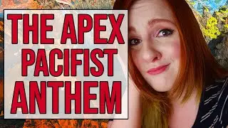 APEX PACIFIST ANTHEM! - Apex Legends Parody Song