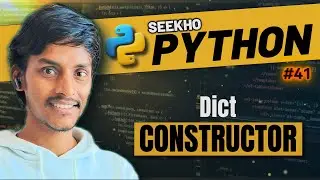 5.7💥 Dict Constructor | Dictionary | Seekho Python