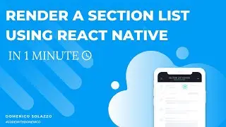 RENDER A SECTION LIST USING REACT NATIVE IN 1 MINUTE