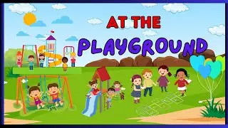 At the Playground - Learn English for kids - English educational video