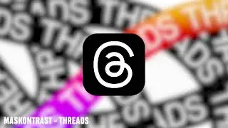 MASKONTRAST - THREADS ( Запрещенная в России соцсеть )