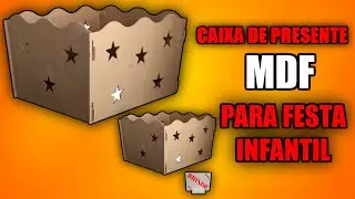 MDF Caixa de Presente MDF Para Festas Infantis: MONTAGEM COMPLETA