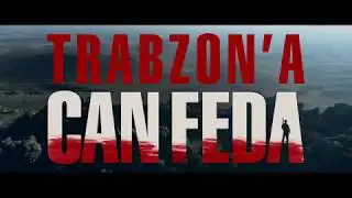 Trabzon'a Can Feda