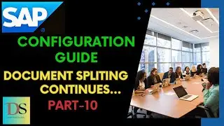 Document Splitting Part-B || S4HANA FICO Config Guide Part-10 || DS SAP FICO CLASSES ||