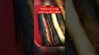 Nasunog yung pretong shanghai 