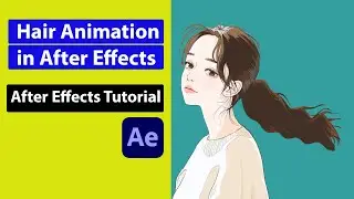 Hair Animation in After Effects | How To Animate Hair | After Effects tutorial