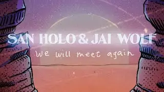 Jai Wolf x San Holo - We Will Meet Again (Live Q&A)