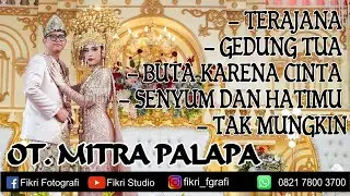 TERAJANA - GEDUNG TUA - BUTA KARENA CINTA - SENYUM DAN HATIMU - TAK MUNGKIN - MITRA PALAPA #dangdut