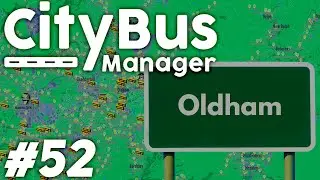 Oldham Depot - City Bus Manager Expert #52 [PC]