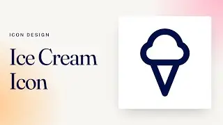 🍦 Simple Ice Cream Icon Design Tutorial in Adobe Illustrator 