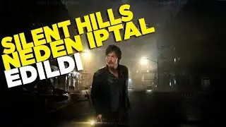 Silent Hills Neden İptal Edildi, Kojima Neden Kovuldu ? #OYUNHABERLERİ