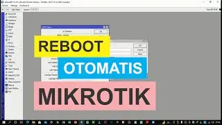cara reboot otomatis mikrotik - acak aduck