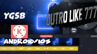 how to make outro like 777 on kinemaster Android and iOS || @777 Gaming outro || Ygsb