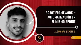 Robot Framework - Automatización en el mismo Sprint