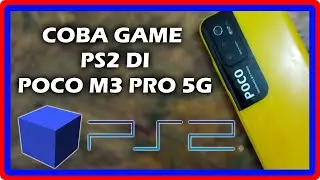 Coba 5 GAME PS2 dan Setting di HP POCO M3 Pro 5G -  AetherSX2