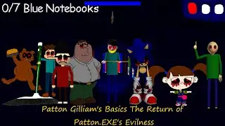 Patton Gilliam's Basics The Return of Patton.EXE's Evilness (Мод)