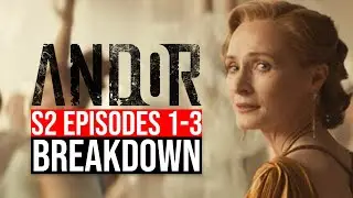 Andor Season 2 Episodes 1-3 Breakdown | Recap & Review