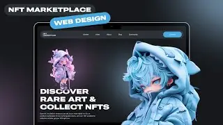 Веб-дизайн маркетплейса NFT / Анимация в Figma