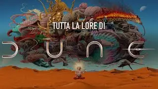 TUTTA LA LORE DI DUNE