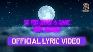 To the Moon & Back (Official Lyric Video)