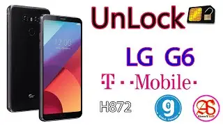 LG G6 | UnLock SIM Card | H872 | T-Mobile | Global Unlocker Tool