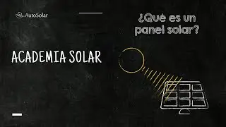 Cómo funciona un panel solar | Energía solar fotovoltaica