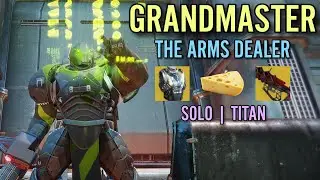 Solo Grandmaster The Arms Dealer Nightfall [Cheese] - Destiny 2