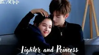 All Kiss scene😍 Lighter and princess Chinese drama eng sub✨Perfecte song