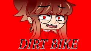 DIRTBIKE - zheani gcmv (ft. Rose)