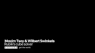 FAC System Cube Solver / Maxim Tsoy & Wilbert Swinkels / SaKE15