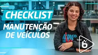 Manutenção de Veículos: 10 itens essenciais para o checklist de manutenção da frota